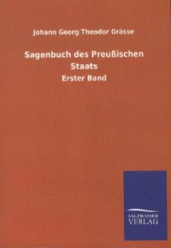 Sagenbuch des Preußischen Staats - Graesse, Johann Georg Theodor