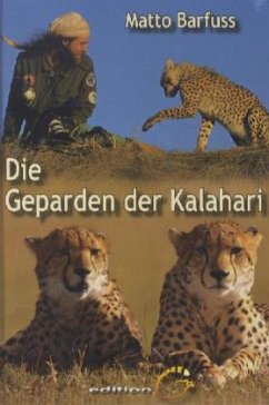 Die Geparden der Kalahari - Barfuss, Matto