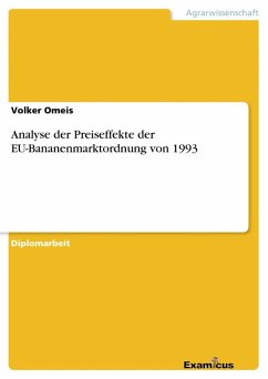 Analyse der Preiseffekte der EU-Bananenmarktordnung von 1993 - Omeis, Volker