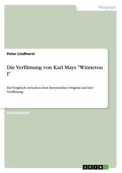 Die Verfilmung von Karl Mays &quote;Winnetou I&quote;