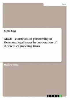 ARGE ¿ construction partnership in Germany: legal issues in cooperation of different engineering firms - Kaya, Kenan