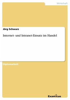 Internet- und Intranet-Einsatz im Handel - Schwarz, Jörg