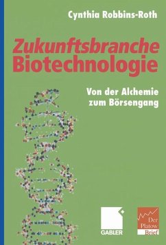 Zukunftsbranche Biotechnologie - Robbins-Roth, Cynthia