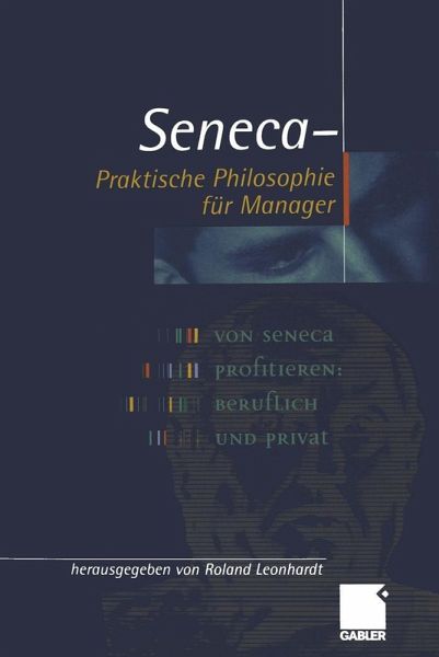 Seneca - Praktische Philosophie für Manager