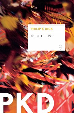 Dr. Futurity - Dick, Philip K