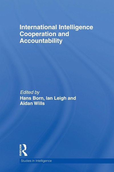 International Intelligence Cooperation and Accountability International Intelligence Cooperation and Accountability
