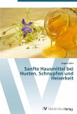 Sanfte Hausmittel bei Husten, Schnupfen und Heiserkeit