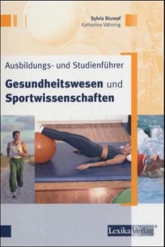 Ausbildungs- und Studienführer Gesundheitswesen und Sportwissenschaften - Vähning, Katharina;Schaab, Sylvia