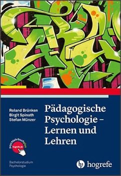 Pädagogische Psychologie - Lernen und Lehren - Brünken, Roland;Münzer, Stefan;Spinath, Birgit
