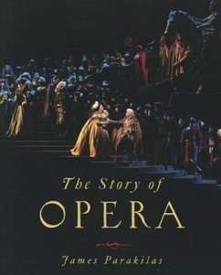 The Story of Opera - Parakilas, James