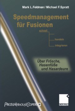 Speedmanagement für Fusionen - Feldman, Mark L.;Spratt, Michael F.