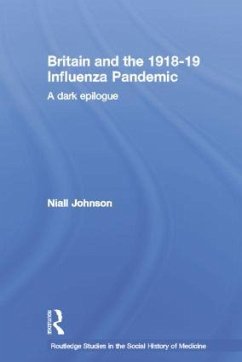 Britain and the 1918-19 Influenza Pandemic - Johnson, Niall