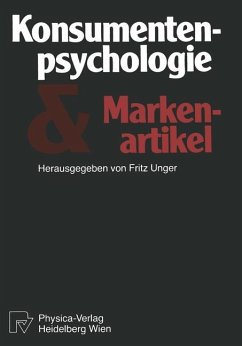 Konsumentenpsychologie und Markenartikel - Unger, Fritz