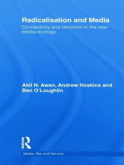 Radicalisation and Media - Hoskins, Andrew; Awan, Akil; O'Loughlin, Ben