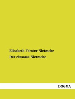 Der einsame Nietzsche - Förster-Nietzsche, Elisabeth