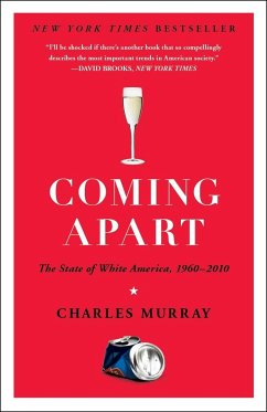 Coming Apart: The State of White America, 1960-2010 - Murray, Charles