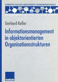 Informationsmanagement in objektorientierten Organisationsstrukturen - Keller, Gerhard