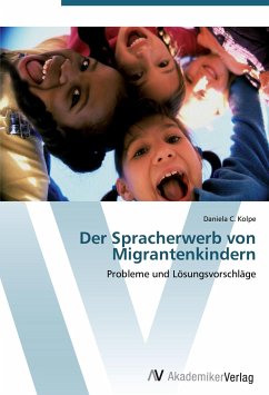Der Spracherwerb von Migrantenkindern - Kolpe, Daniela C.