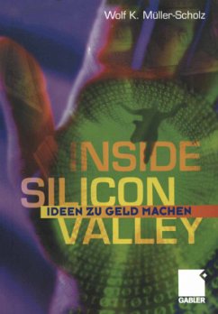 Inside Silicon Valley - Müller Scholz, Wolf K.
