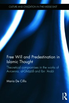 Free Will and Predestination in Islamic Thought - De Cillis, Maria