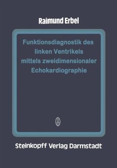 Funktionsdiagnostik des linken Ventrikels mittels zweidimensionaler Echokardiographie - Erbel, Raimund