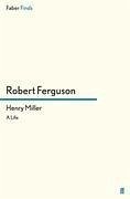 Henry Miller - Ferguson, Robert