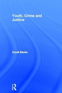 Youth, Crime and Justice - Banks, Cyndi