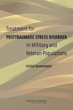Treatment for Posttraumatic Stress Disorder in Military and Veteran Populations - Institute Of Medicine; Board on the Health of Select Populations; Committee on the Assessment of Ongoing Efforts in the Treatment of Posttraumatic Stress Disorder