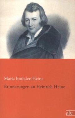Erinnerungen an Heinrich Heine - Embden-Heine, Maria