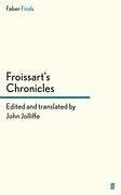 Froissart's Chronicles - Jolliffe, John