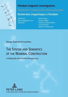 The Syntax and Semantics of the Nominal Construction - Krivochen, Diego Gabriel