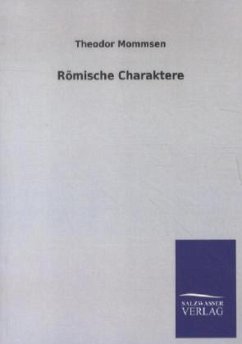 Römische Charaktere - Mommsen, Theodor