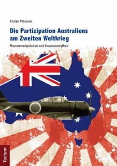 Die Partizipation Australiens am Zweiten Weltkrieg - Petersen, Tristan