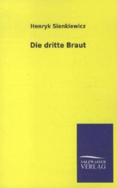 Die dritte Braut - Sienkiewicz, Henryk