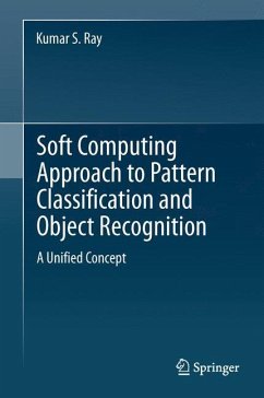 Soft Computing Approach to Pattern Classification and Object Recognition - Ray, Kumar S.