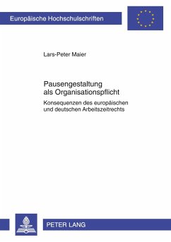 Pausengestaltung als Organisationspflicht - Maier, Lars-Peter