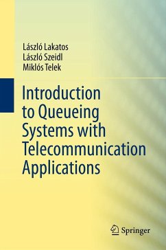 Introduction to Queueing Systems with Telecommunication Applications - Lakatos, Laszlo;Szeidl, Laszlo;Telek, Miklos