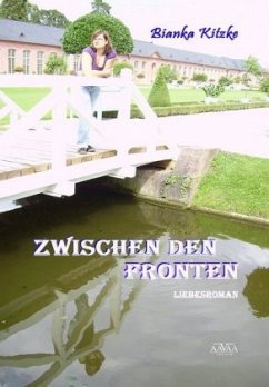 Zwischen den Fronten - Kitzke, Bianka Zwischen den Fronten - Kitzke, Bianka