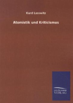 Atomistik und Kriticismus - Laßwitz, Kurd