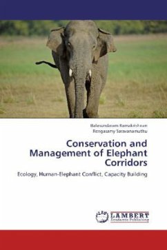 Conservation and Management of Elephant Corridors - Ramakrishnan, Balasundaram;Saravanamuthu, Rengasamy