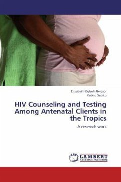 HIV Counseling and Testing Among Antenatal Clients in the Tropics - Ogboli-Nwasor, Elizabeth;Sabitu, Kabiru