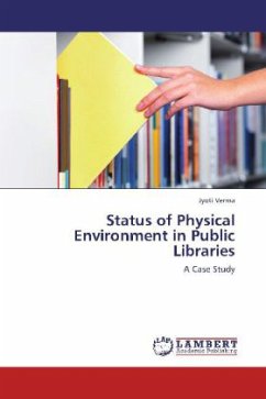 Status of Physical Environment in Public Libraries - Verma, Jyoti