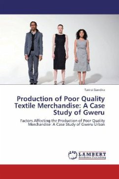 Production of Poor Quality Textile Merchandise: A Case Study of Gweru - Dandira, Tarirai