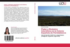 Poder y Dinámica Interétnica en la Colonia Española de Floridablanca - Buscaglia, Silvana