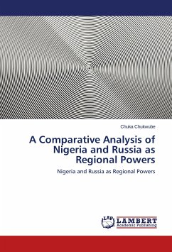 A Comparative Analysis of Nigeria and Russia as Regional Powers - Chukwube, Chuka