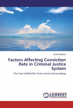 Factors Affecting Conviction Rate in Criminal Justice System - Bayissa, Amare