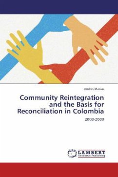 Community Reintegration and the Basis for Reconciliation in Colombia - Macias, Andres
