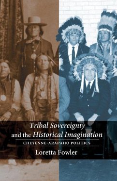 Tribal Sovereignty and the Historical Imagination - Fowler, Loretta
