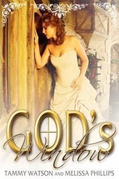 God's Window - Watson, Tammy; Phillips, Melissa