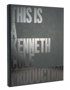 This Is a Kenneth Cole Production - Cole, Kenneth; Birnbach, Lisa